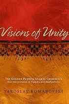 Visions Of Unity The Golden Pandita Shakya Chokdens New Interpretation Of Yogacara And Madhyamaka Komarovski