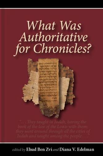 What Was Authoritative For Chronicles Ehud Ben Zvi Diana V Edelman