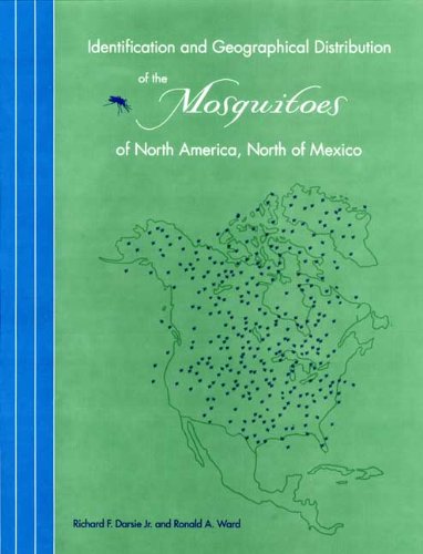 Identification And Geographical Distribution Of The Mosquitoes Of North America North Of Mexico 1st Edition Richard F Darsie Jr
