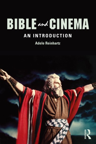 Bible And Cinema An Introduction Adele Reinhartz