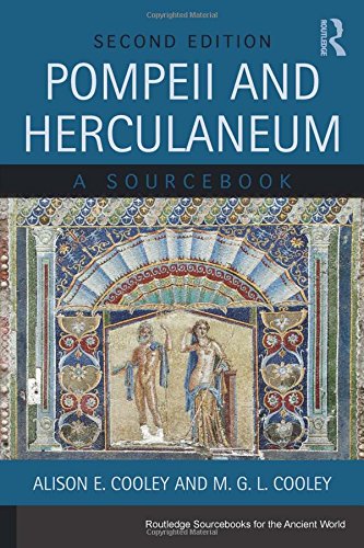 Pompeii And Herculaneum A Sourcebook 2nd Edition 2nd Edition Alison E Cooley