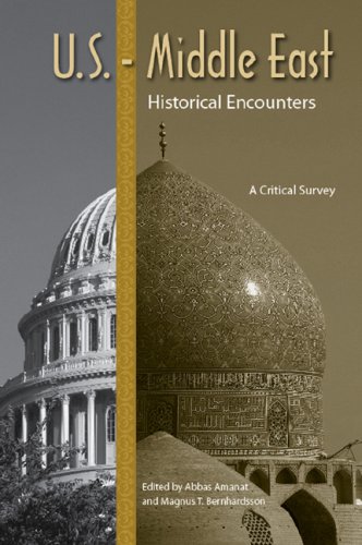 Usmiddle East Historical Encounters A Critical Survey 1st Magnus Bernhardsson
