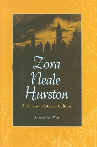 Zora Neale Hurston And American Literary Culture 1st M Genevieve West