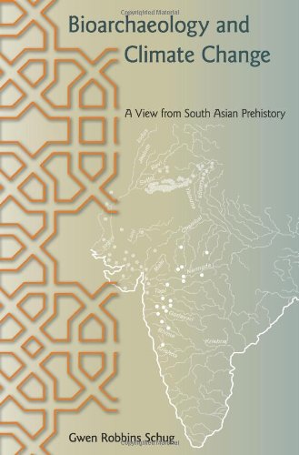 Bioarchaeology And Climate Change A View From South Asian Prehistory 1st Edition Gwen Robbins Schug