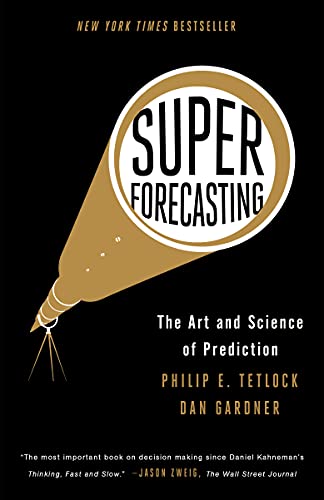Superforecasting Philip E Tetlock Dan Gardner