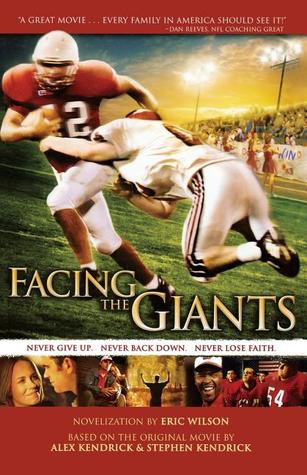 Facing The Giants A Novel Epub Mobi Pdf Eric Wilson Stephen Kendrick