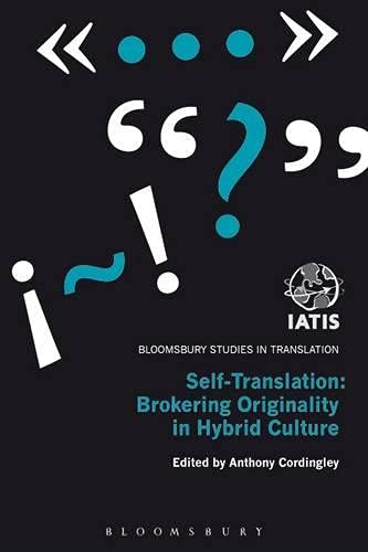 Selftranslation Brokering Originality In Hybrid Culture Anthony Cordingley
