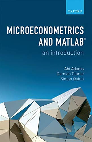 Microeconometrics And Matlab An Introduction Abi Adams Damian Clarke