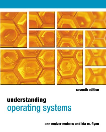 Understanding Operating Systems 7th Edition Ann Mchoes Ida Flynn