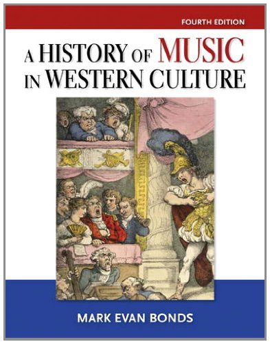History Of Music In Western Culture Mark Evan Bonds