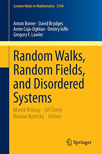 Random Walks Random Fields And Disordered Systems Anton Bovier David Brydges Amin Cojaoghlan Dmitry Ioffe Gregory F Lawler