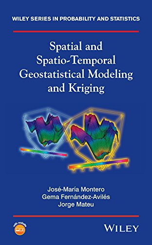 Spatial And Spatiotemporal Geostatistical Modeling And Kriging Jos Mara Montero