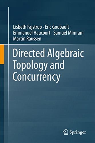 Directed Algebraic Topology And Concurrency Lisbeth Fajstrup