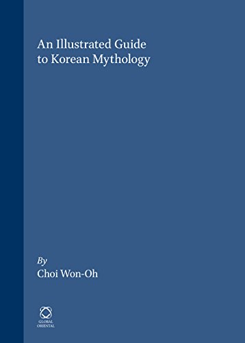 An Illustrated Guide To Korean Mythology Wonoh Choi