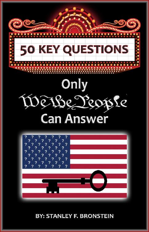 50 Key Questions Only We The People Can Answer Stanley Bronstein Sfb
