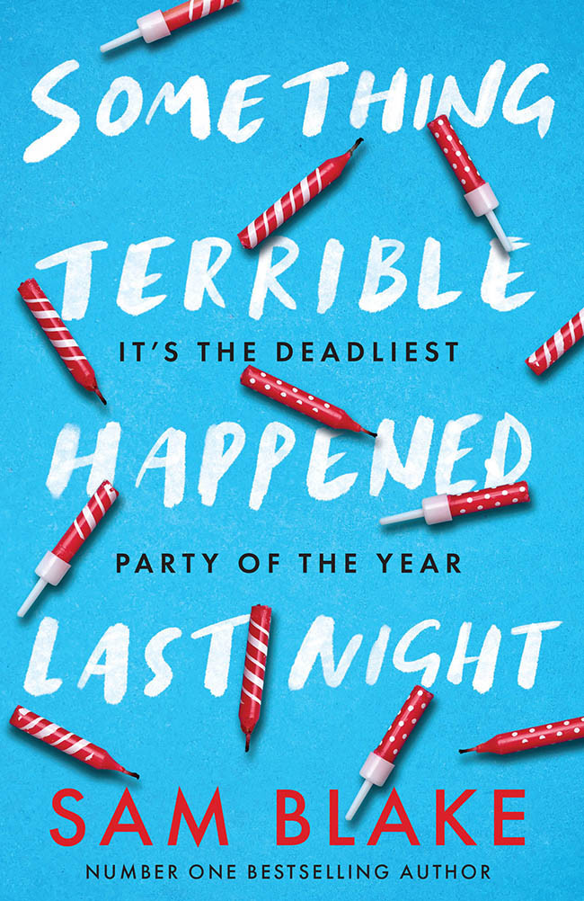 Something Terrible Happened Last Night Sam Blake