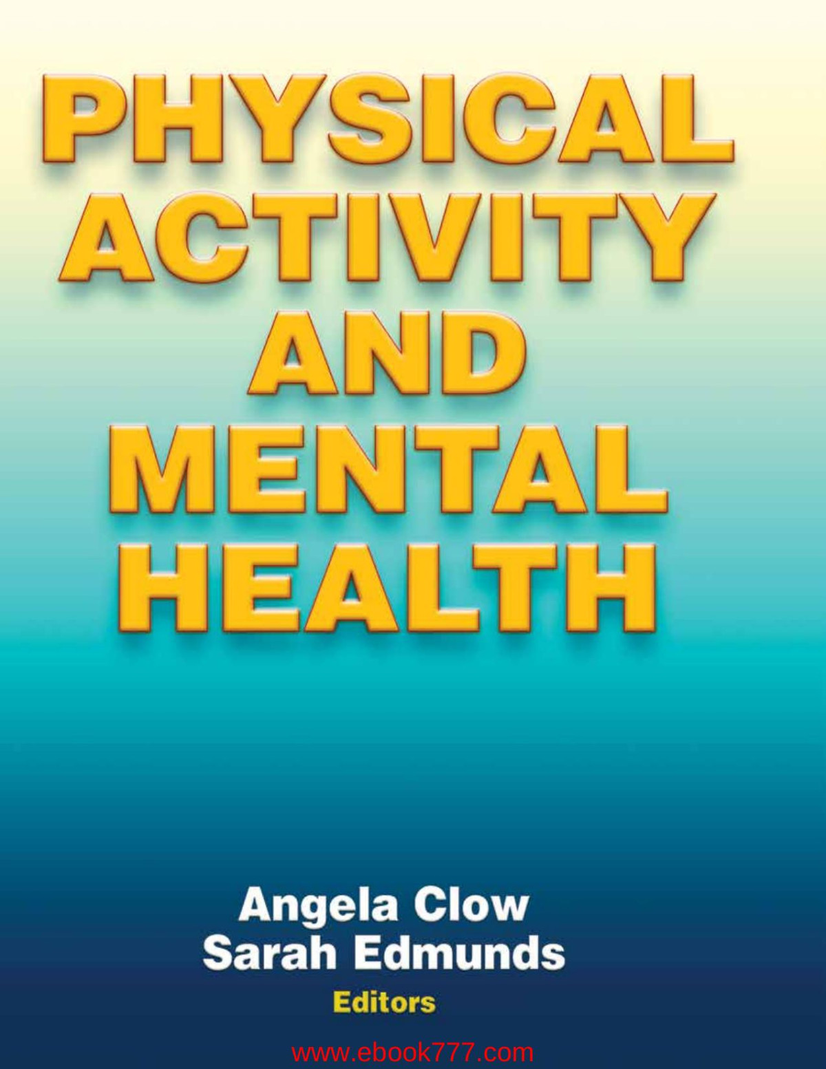 Physical Activity And Mental Health 1st Angela Clow Sarah Edmunds