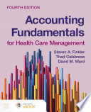 Accounting Fundamentals For Health Care Management 4th Edition 4th Steven A Finkler