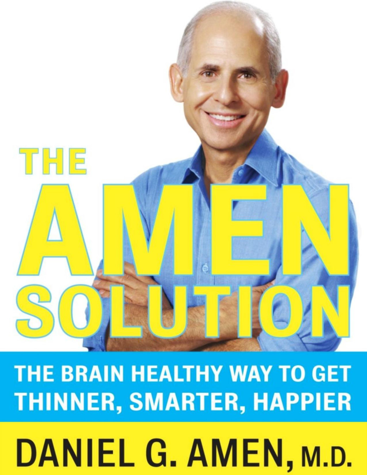 The Amen Solution The Brain Healthy Way To Lose Weight And Keep It Off Daniel G Amen