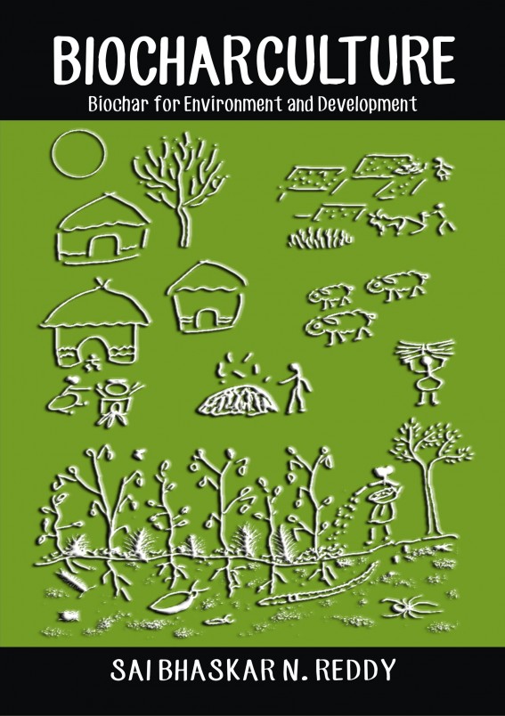 Biocharculture Biochar For Environment And Development Sai Bhaskar Reddy Nakka
