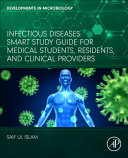 Infectious Diseases Smart Study Guide For Medical Students Residents And Clinical Providers May 17 20230443187428academic Press Saif Ul Islam