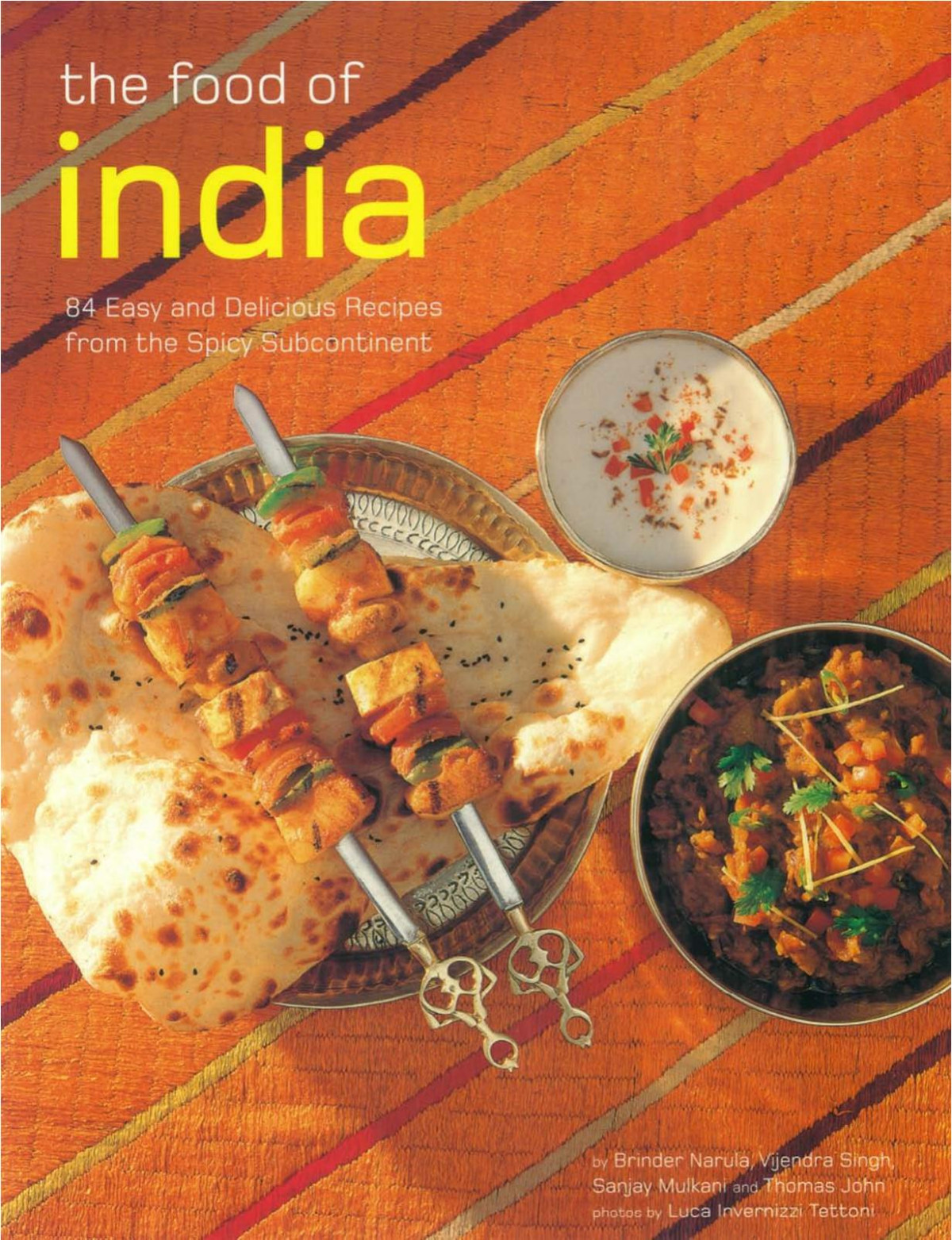 The Food Of India Brinder Narula Vijendra Singh Sangay Mulkani Thomas John