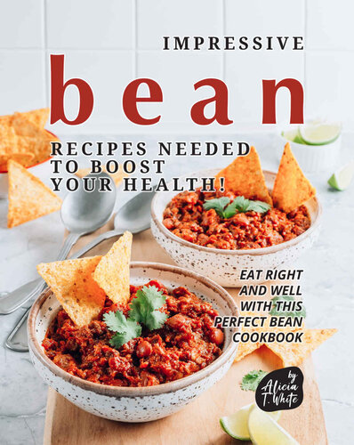 Impressive Bean Recipes Needed To Boost Your Health T White