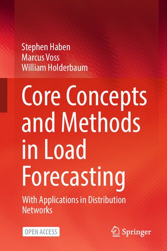 Core Concepts And Methods In Load Forecasting With Applications In Distribution Networks Stephen Haben