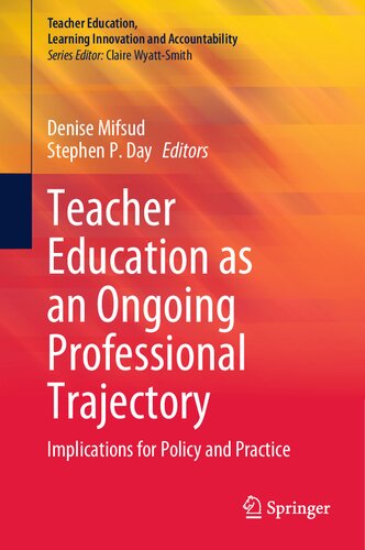 Teacher Education As An Ongoing Professional Trajectory Implications For Policy And Practice Denise Mifsud