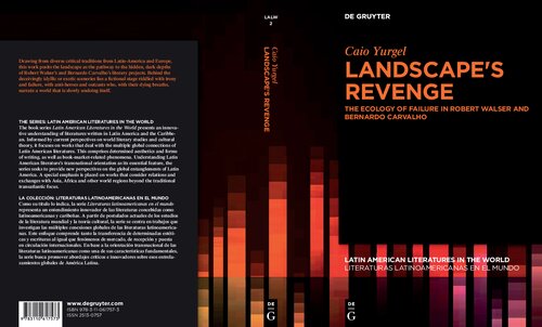 Landscapes Revenge The Ecology Of Failure In Robert Walser And Bernardo Carvalho 1st Edition Caio Yurgel