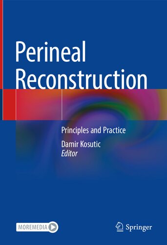 Perineal Reconstruction Principles And Practice 1st Damir Kosutic