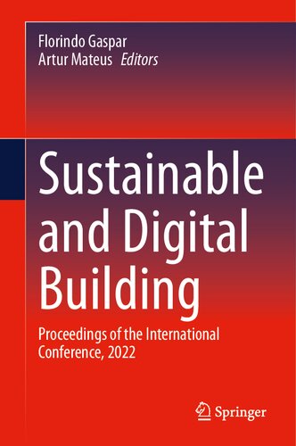 Sustainable And Digital Building Proceedings Of The International Conference 2022 Florindo Gaspar