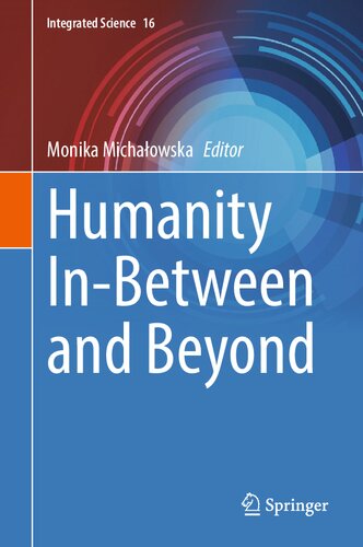 Humanity Inbetween And Beyond Monika Michaowska