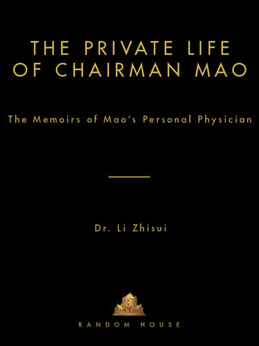 The Private Life Of Chairman Mao Li Zhisui