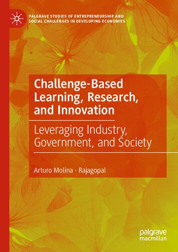 Challengebased Learning Research And Innovation Leveraging Industry Government And Society Arturo Molina