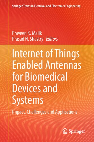 Internet Of Things Enabled Antennas For Biomedical Devices And Systems Impact Challenges And Applications Praveen K Malik