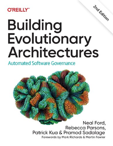 Building Evolutionary Architectures Automated Software Governance 2nd Edition Neal Ford