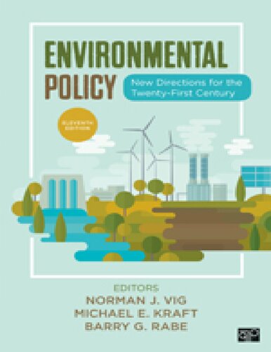 Environmental Policy New Directions For The Twentyfirst Century 11th Edition 11th Edition Norman J Vig Editor