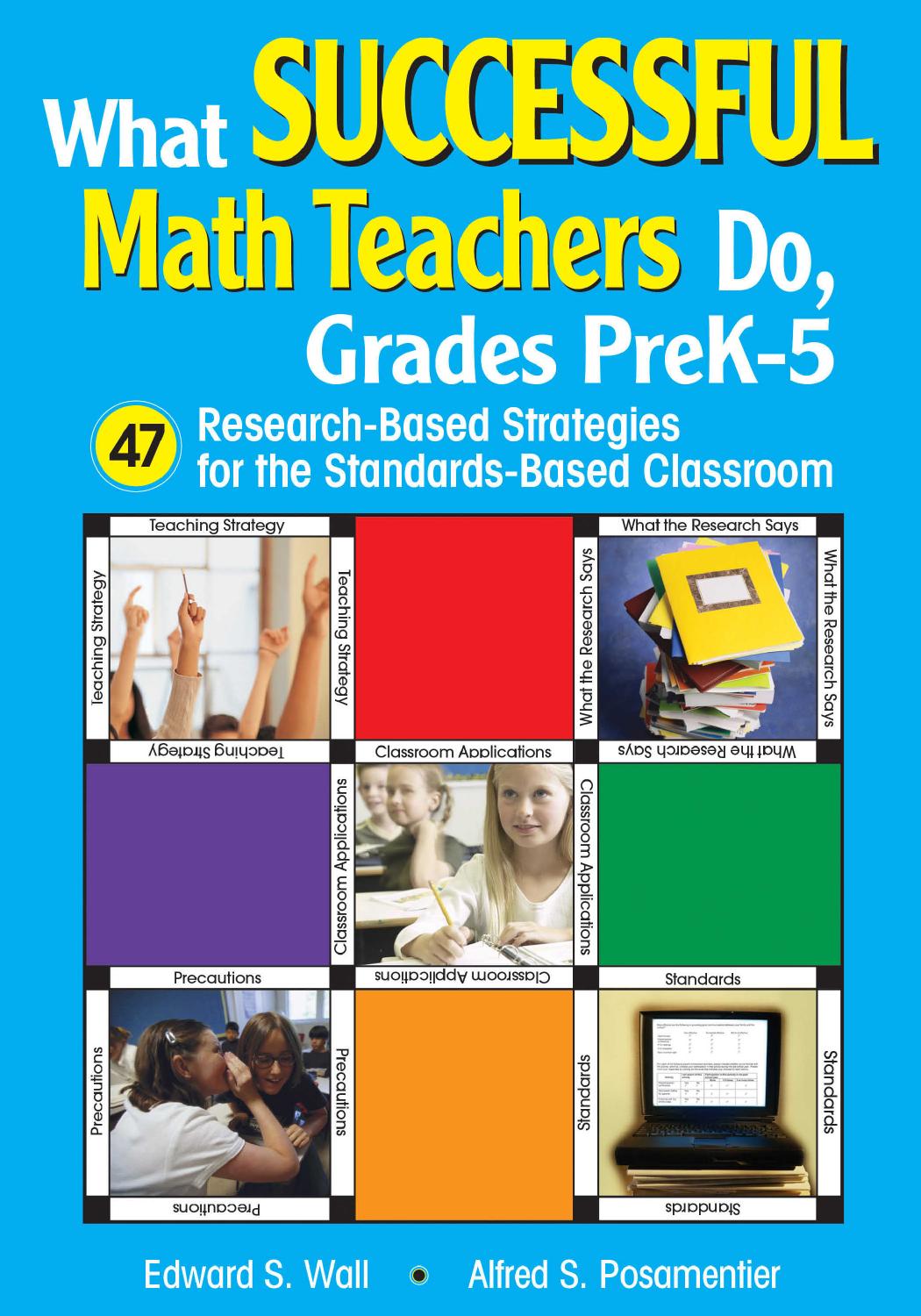 What Successful Math Teachers Do Grades Prek5 47 Researchbased Strategies For The Standardsbased Classroom 1st Edition Edward S Wall