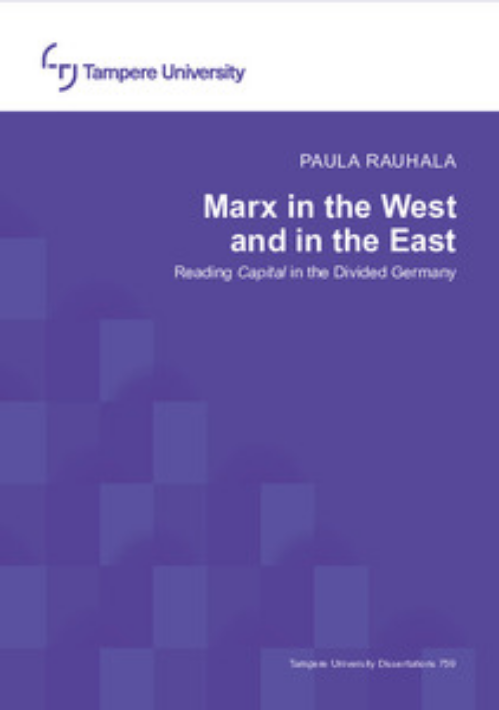Marx In The West And In The East Reading Capital In The Divided Germany Paula Rauhala