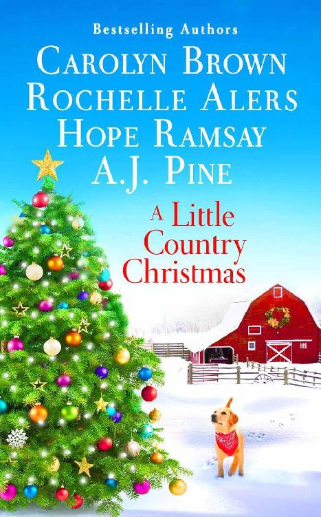 A Little Country Christmas Carolyn Brown Aj Pine Hope Ramsay Rochelle Alers