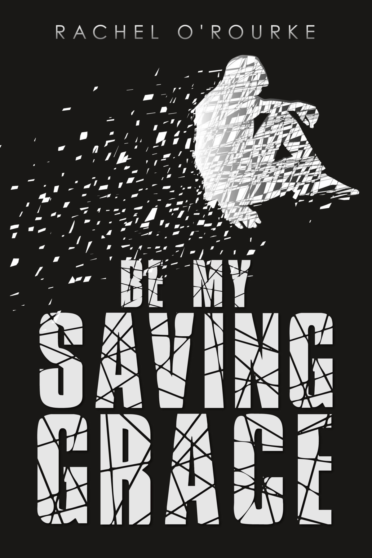 Be My Saving Grace Rachel Orourke