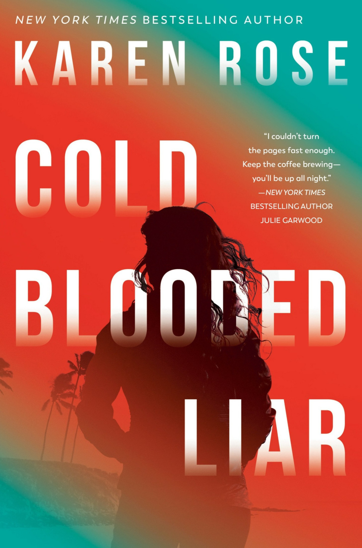 Coldblooded Liar Karen Rose