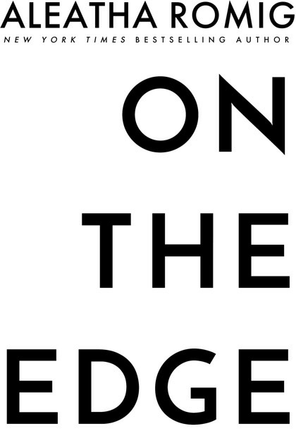 On The Edge Standalone Romantic Thriller Aleatha Romig