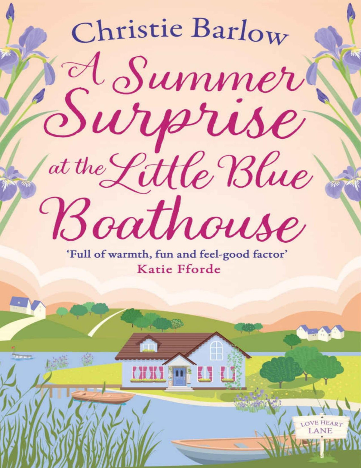 A Summer Surprise At The Little Blue Boathouse Love Heart Lane Book 11 Christie Barlow