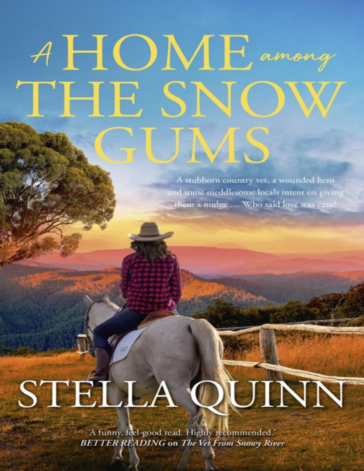 A Home Among The Snow Gums Stella Quinn