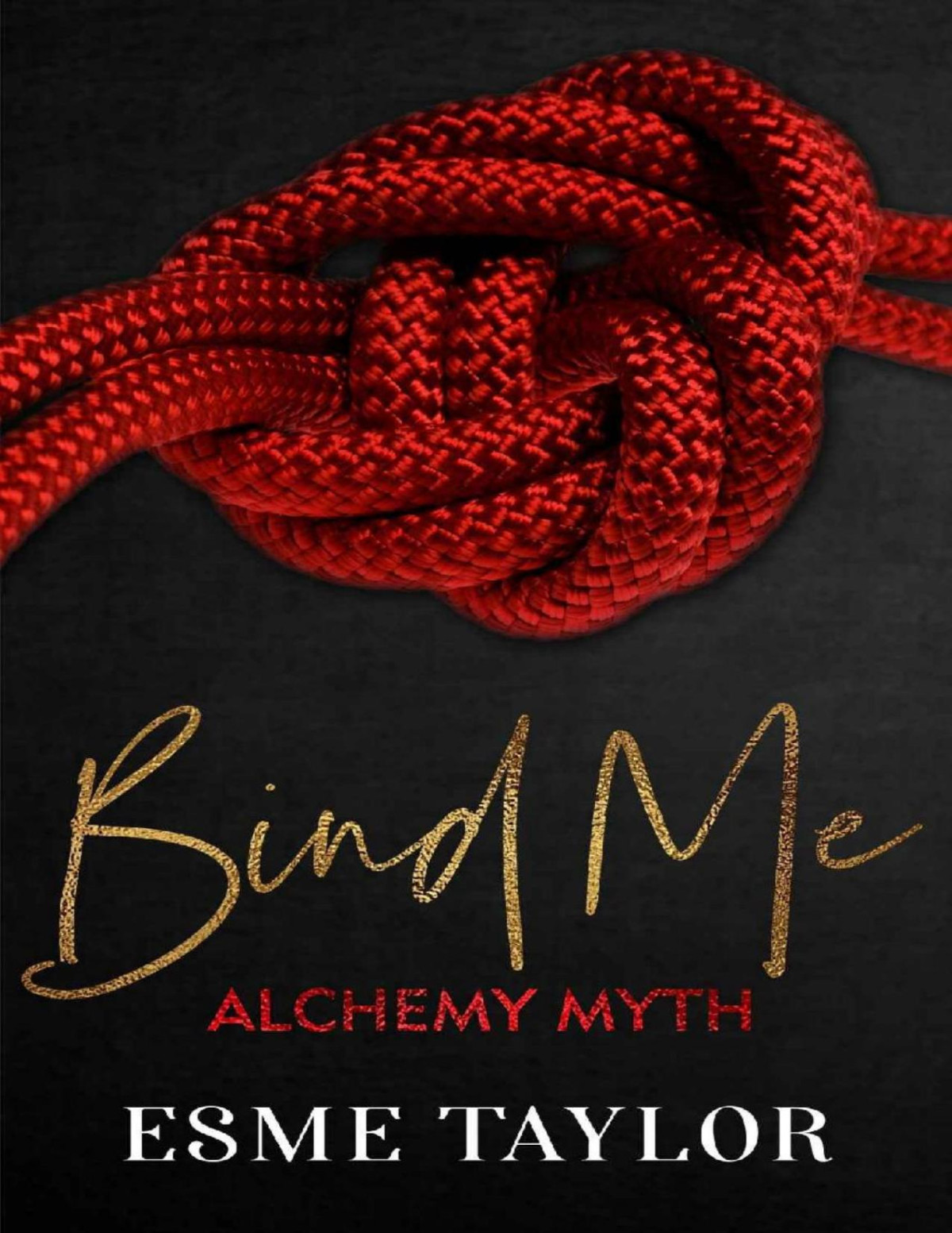 Bind Me A Soft Femdom Rock Star Romance Alchemy Myth Book 1 Esme Taylor