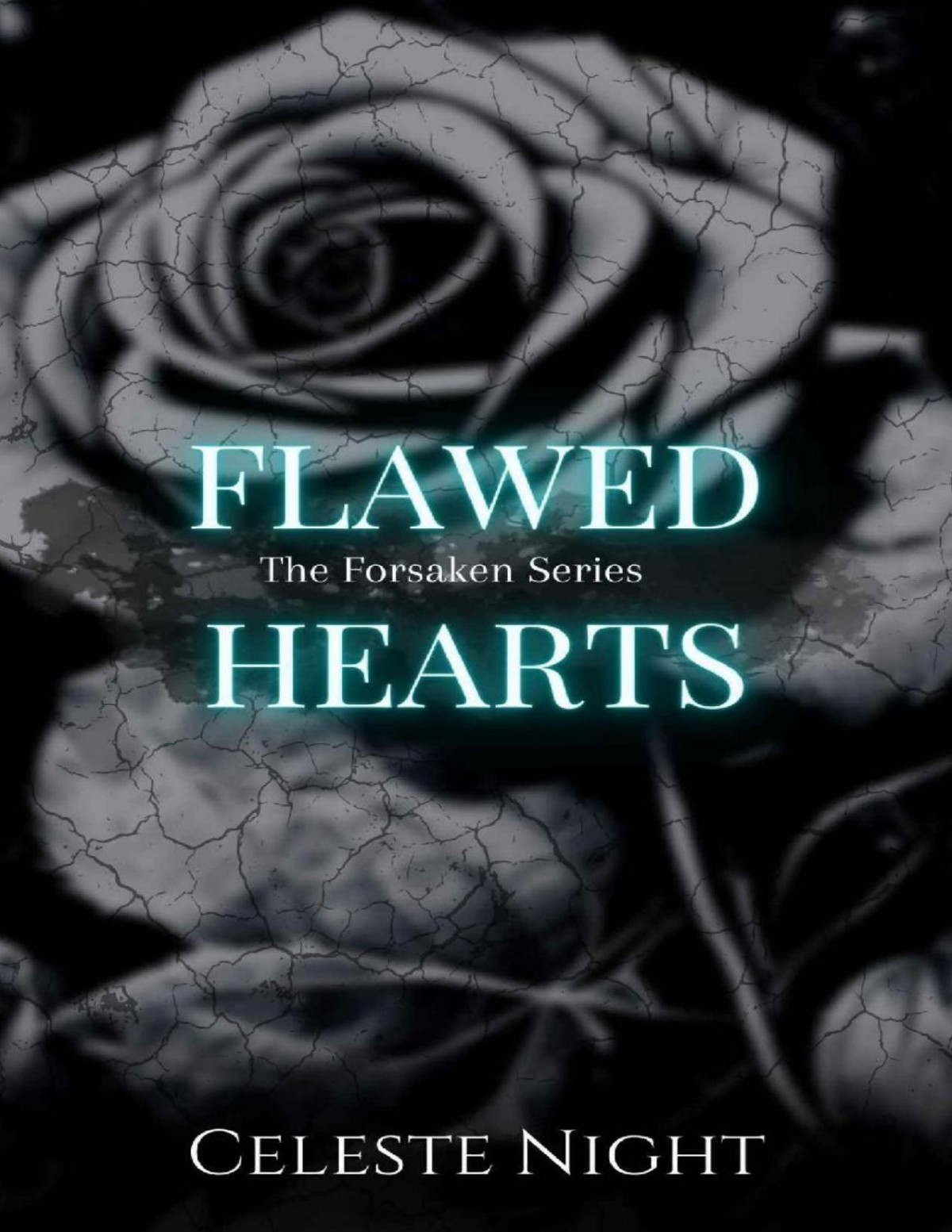Flawed Hearts A Dark Bully Romance The Forsaken Book 1 Celeste Night