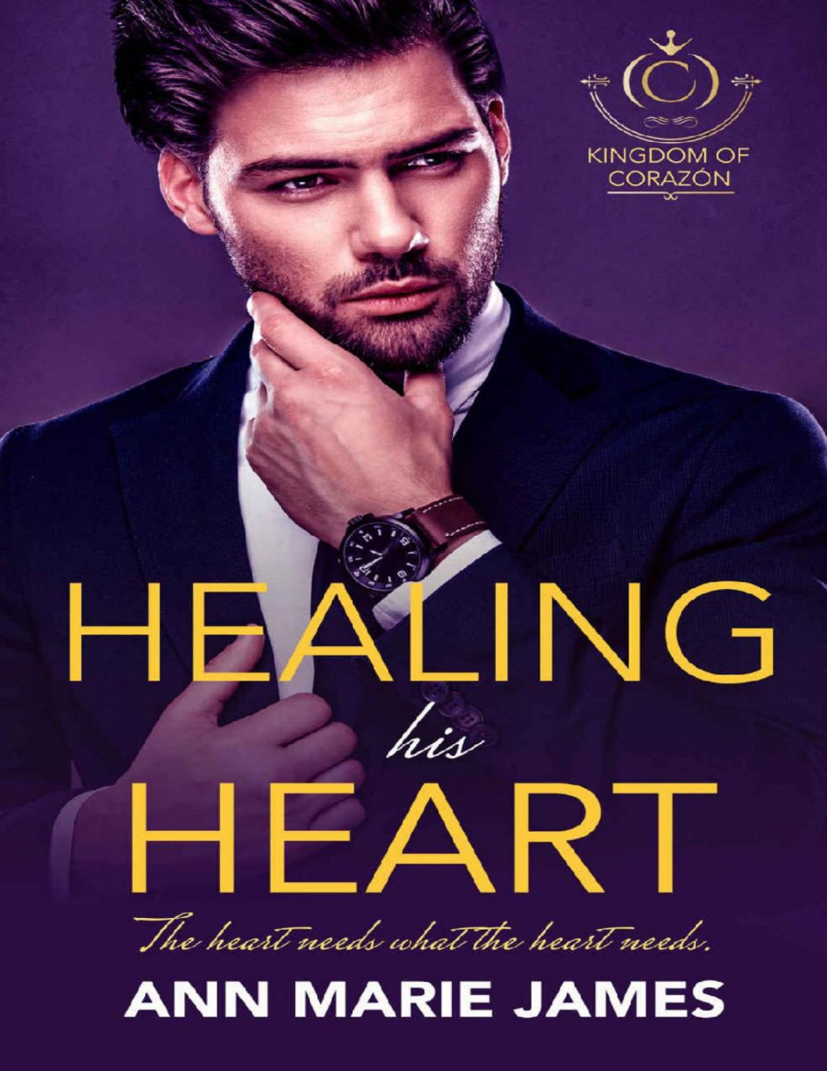 Healing His Heart Kingdom Of Corazn Ann Marie James