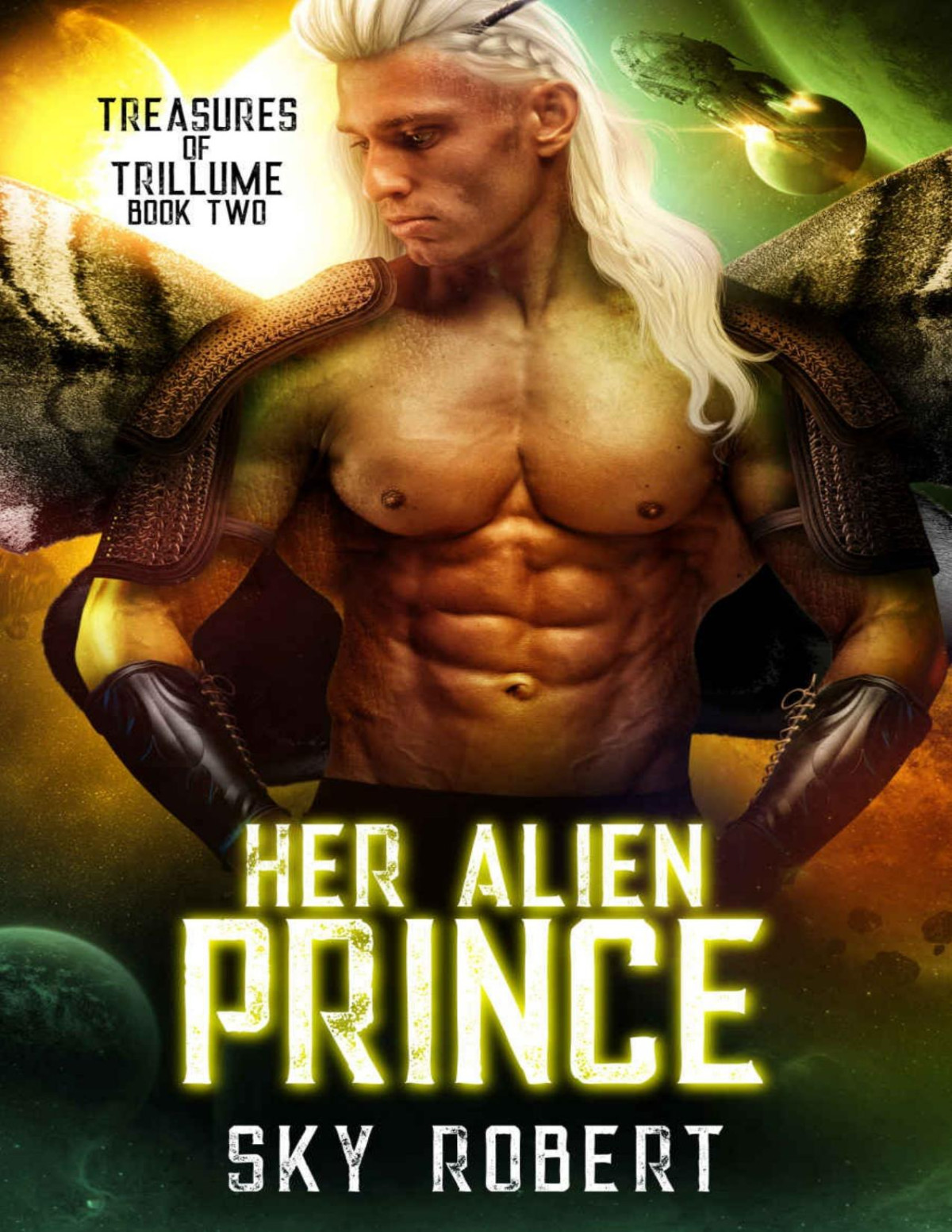 Her Alien Prince A Scifi Alien Fated Mates Romance Treasures Of Trillume Book 2 Sky Robert